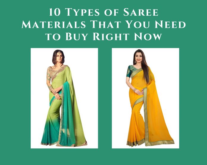 Types of Saree Materials And Fabric That You Need to Buy Right Now