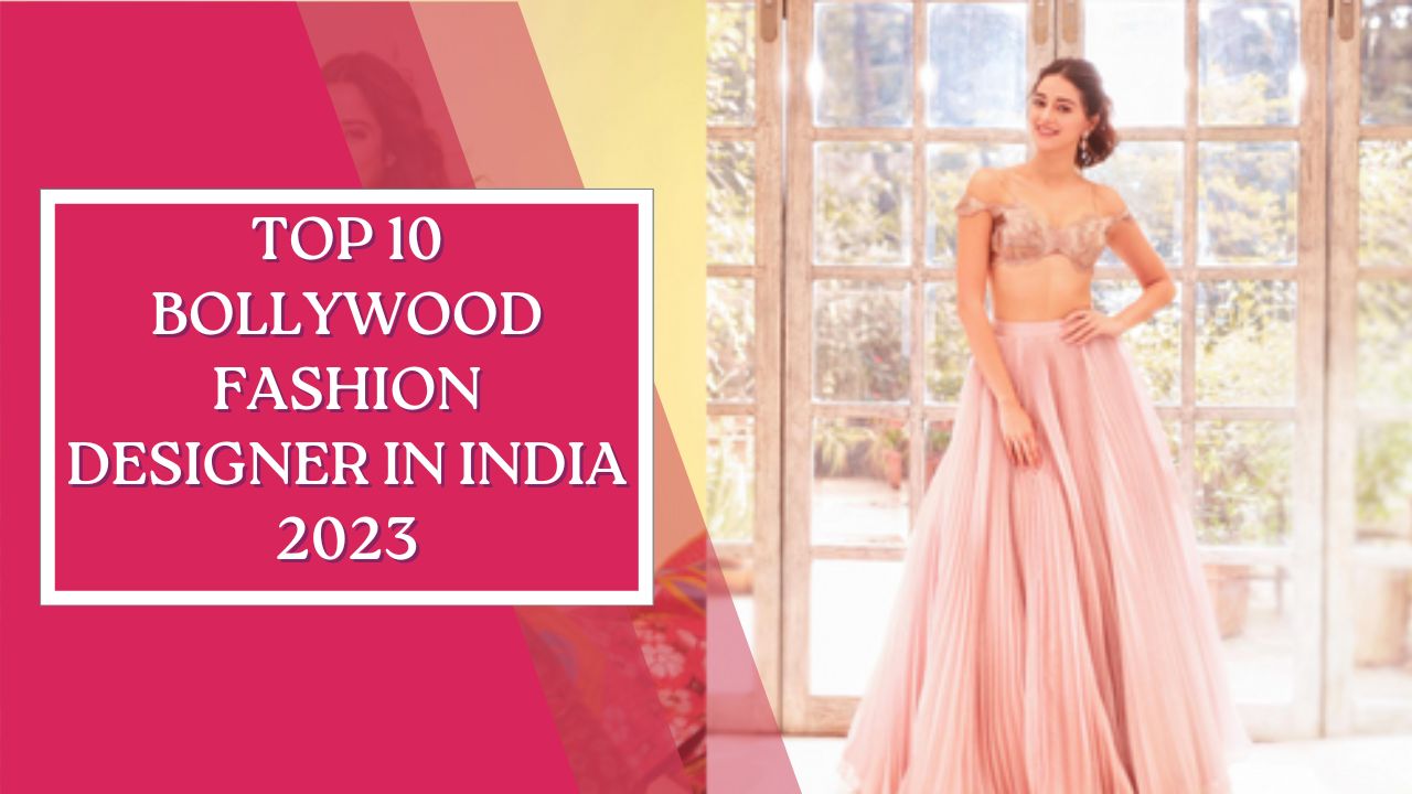 Bollywood Fashion Designer in India