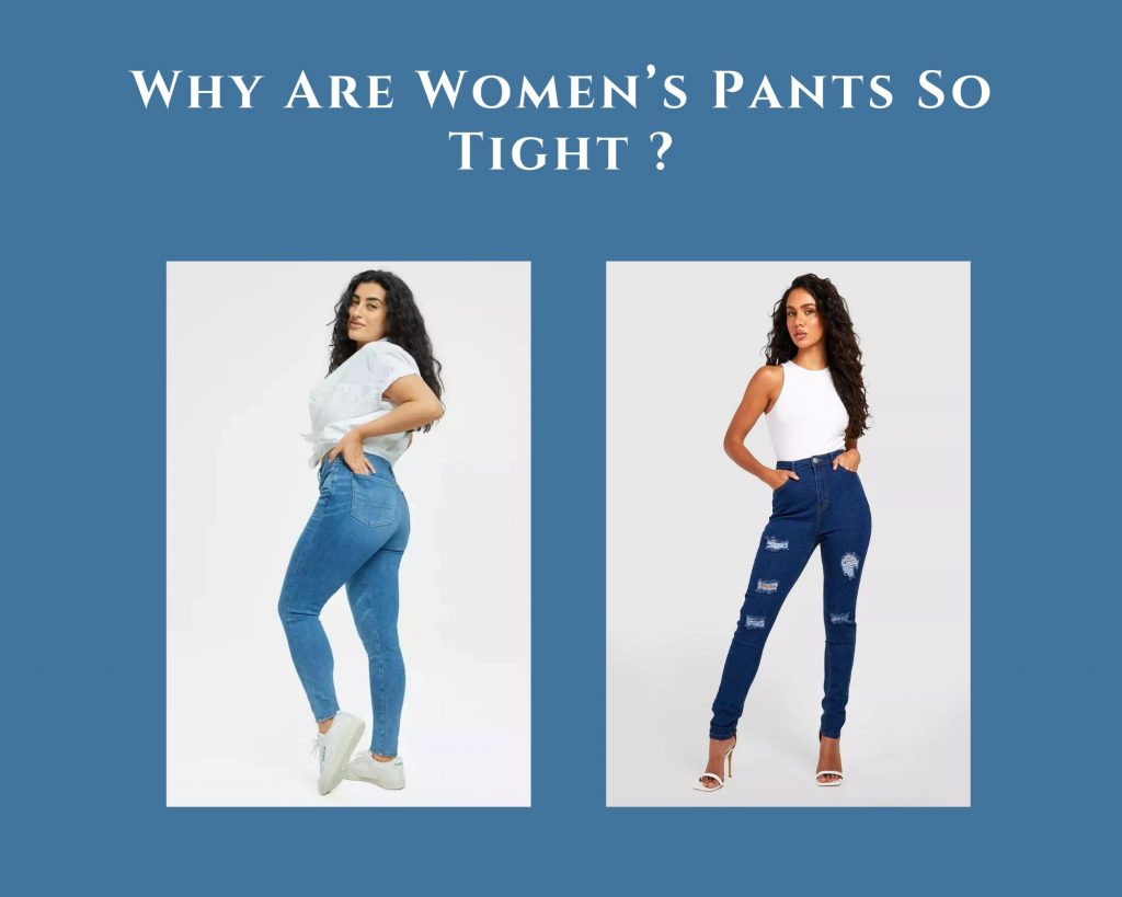 why-are-women-s-pants-so-tight